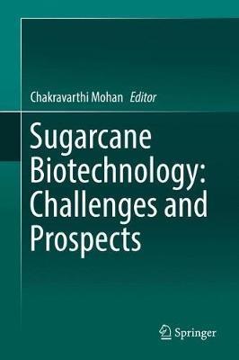 Sugarcane Biotechnology: Challenges and Prospects - cover