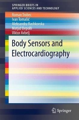 Body Sensors and Electrocardiography - Roman Trobec,Ivan Tomašic,Aleksandra Rashkovska - cover