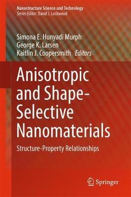 Anisotropic and Shape-Selective Nanomaterials: Structure-Property Relationships - cover