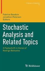 Stochastic Analysis and Related Topics: A Festschrift in Honor of Rodrigo Bañuelos