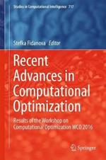 Recent Advances in Computational Optimization: Results of the Workshop on Computational Optimization WCO 2016