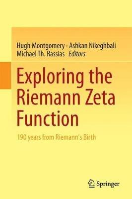 Exploring the Riemann Zeta Function: 190 years from Riemann's Birth - cover