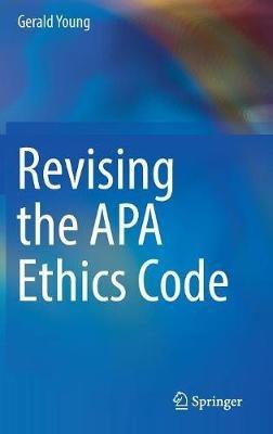 Revising the APA Ethics Code - Gerald Young - cover