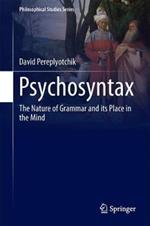Psychosyntax: The Nature of Grammar and its Place in the Mind