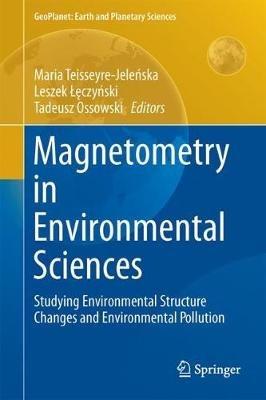 Magnetometry in Environmental Sciences: Studying Environmental Structure Changes and Environmental Pollution - cover