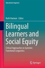 Bilingual Learners and Social Equity: Critical Approaches to Systemic Functional Linguistics