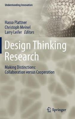 Design Thinking Research: Making Distinctions: Collaboration versus Cooperation - cover