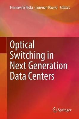 Optical Switching in Next Generation Data Centers - cover