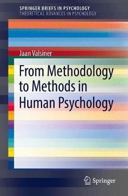 From Methodology to Methods in Human Psychology - Jaan Valsiner - cover