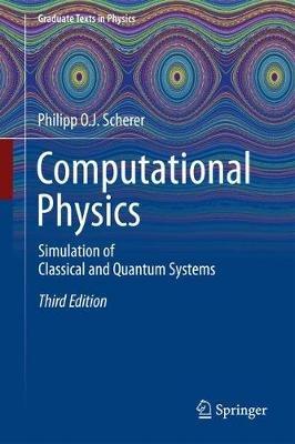 Computational Physics: Simulation of Classical and Quantum Systems - Philipp O.J. Scherer - cover