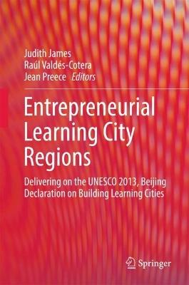 Entrepreneurial Learning City Regions: Delivering on the UNESCO 2013, Beijing Declaration on Building Learning Cities - cover