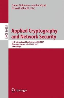 Applied Cryptography and Network Security: 15th International Conference, ACNS 2017, Kanazawa, Japan, July 10-12, 2017, Proceedings - cover