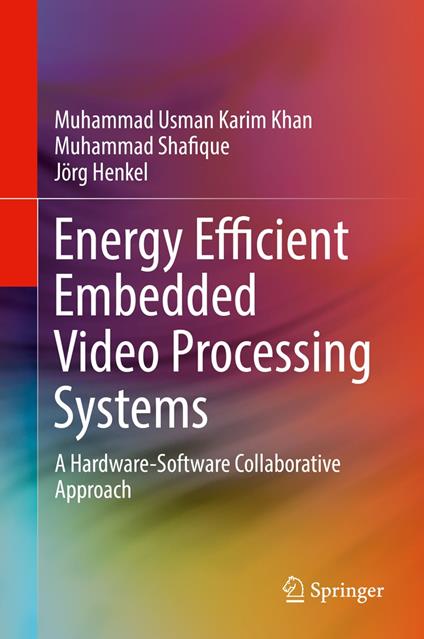 Energy Efficient Embedded Video Processing Systems