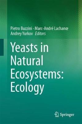Yeasts in Natural Ecosystems: Ecology - cover