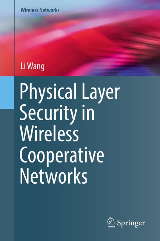 Physical Layer Security in Wireless Cooperative Networks