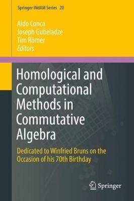 Homological and Computational Methods in Commutative Algebra: Dedicated to Winfried Bruns on the Occasion of his 70th Birthday - cover