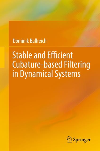 Stable and Efficient Cubature-based Filtering in Dynamical Systems