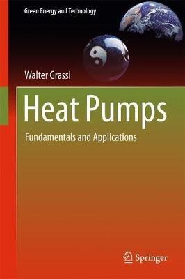 Heat Pumps: Fundamentals and Applications - Walter Grassi - cover
