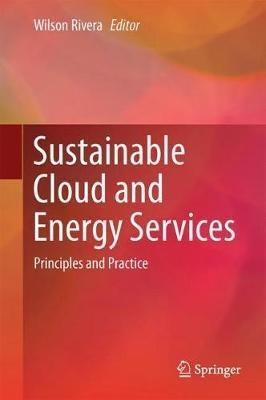 Sustainable Cloud and Energy Services: Principles and Practice - cover