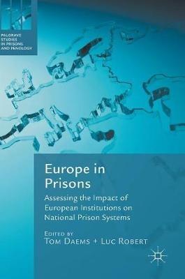 Europe in Prisons: Assessing the Impact of European Institutions on National Prison Systems - cover