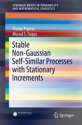 Stable Non-Gaussian Self-Similar Processes with Stationary Increments - Vladas Pipiras,Murad S. Taqqu - cover