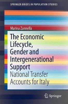The Economic Lifecycle, Gender and Intergenerational Support: National Transfer Accounts for Italy - Marina Zannella - cover