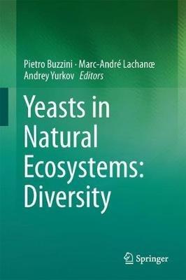 Yeasts in Natural Ecosystems: Diversity - cover