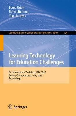 Learning Technology for Education Challenges: 6th International Workshop, LTEC 2017, Beijing, China, August 21–24, 2017, Proceedings - cover