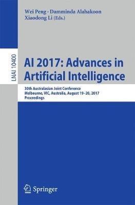 AI 2017: Advances in Artificial Intelligence: 30th Australasian Joint Conference, Melbourne, VIC, Australia, August 19–20, 2017, Proceedings - cover
