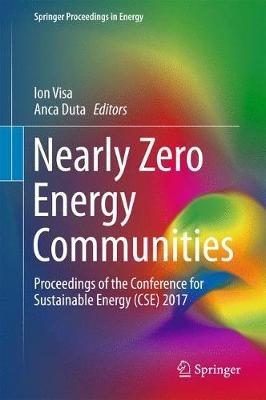 Nearly Zero Energy Communities: Proceedings of the Conference for Sustainable Energy (CSE) 2017 - cover