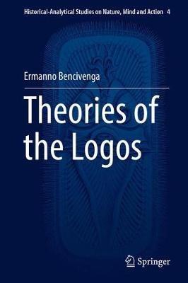 Theories of the Logos - Ermanno Bencivenga - cover