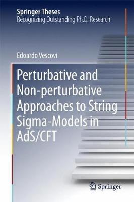 Perturbative and Non-perturbative Approaches to String Sigma-Models in AdS/CFT - Edoardo Vescovi - cover