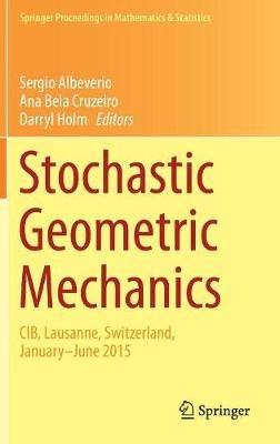 Stochastic Geometric Mechanics: CIB, Lausanne, Switzerland, January-June 2015 - cover