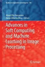 Advances in Soft Computing and Machine Learning in Image Processing