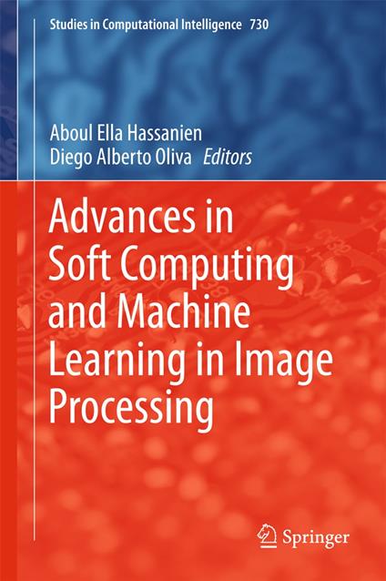 Advances in Soft Computing and Machine Learning in Image Processing
