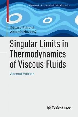 Singular Limits in Thermodynamics of Viscous Fluids - Eduard Feireisl,Antonín Novotný - cover