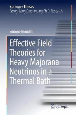 Effective Field Theories for Heavy Majorana Neutrinos in a Thermal Bath - Simone Biondini - cover