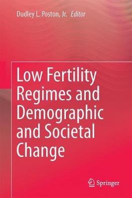 Low Fertility Regimes and Demographic and Societal Change - cover