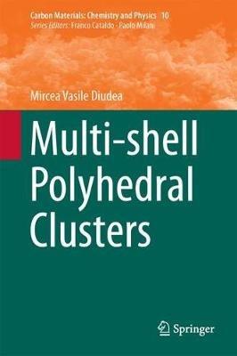 Multi-shell Polyhedral Clusters - Mircea Vasile Diudea - cover