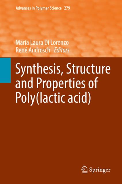 Synthesis, Structure and Properties of Poly(lactic acid)