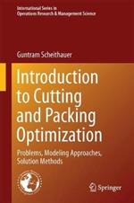 Introduction to Cutting and Packing Optimization: Problems, Modeling Approaches, Solution Methods