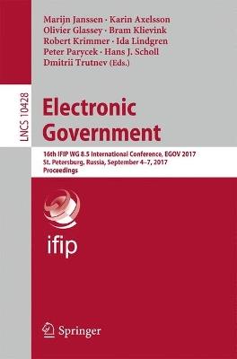 Electronic Government: 16th IFIP WG 8.5 International Conference, EGOV 2017, St. Petersburg, Russia, September 4-7, 2017, Proceedings - cover