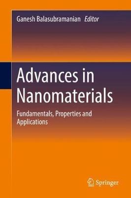 Advances in Nanomaterials: Fundamentals, Properties and Applications - cover
