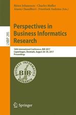 Perspectives in Business Informatics Research: 16th International Conference, BIR 2017, Copenhagen, Denmark, August 28–30, 2017, Proceedings
