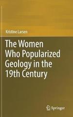 The Women Who Popularized Geology in the 19th Century