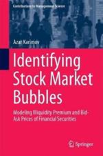 Identifying Stock Market Bubbles: Modeling Illiquidity Premium and Bid-Ask Prices of Financial Securities