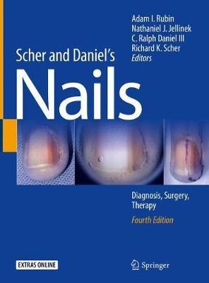 Scher and Daniel's Nails: Diagnosis, Surgery, Therapy - cover