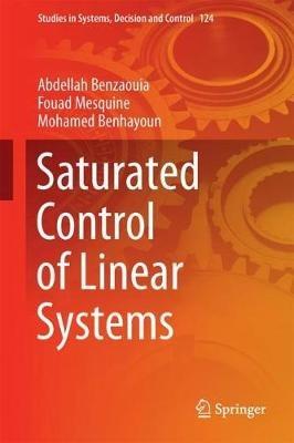 Saturated Control of Linear Systems - Abdellah Benzaouia,Fouad Mesquine,Mohamed Benhayoun - cover
