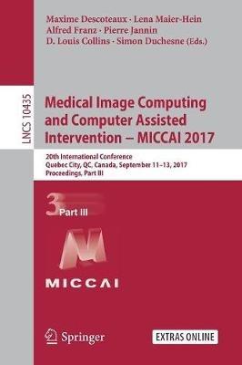 Medical Image Computing and Computer Assisted Intervention - MICCAI 2017: 20th International Conference, Quebec City, QC, Canada, September 11-13, 2017, Proceedings, Part III - cover