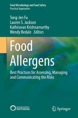 Food Allergens: Best Practices for Assessing, Managing and Communicating the Risks - cover